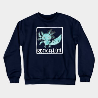 Funny Rock Music Axolotl art, Axolotl Pun, Rock a lotl Axolotl Crewneck Sweatshirt